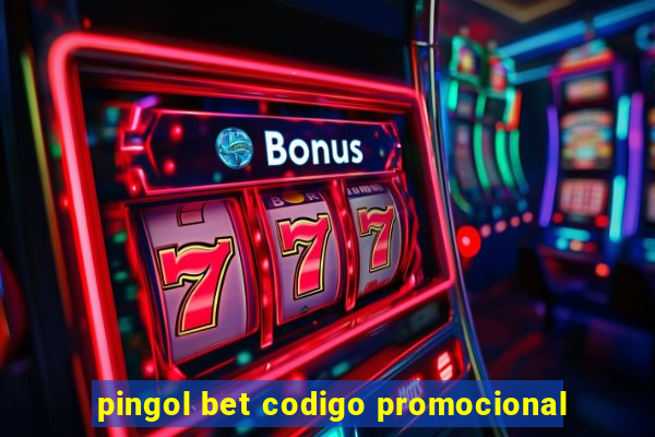 pingol bet codigo promocional